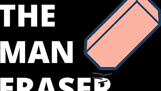 The Man Eraser