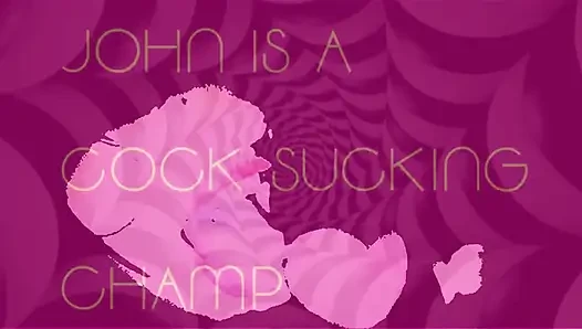 John Is a Cock Sucking Champ