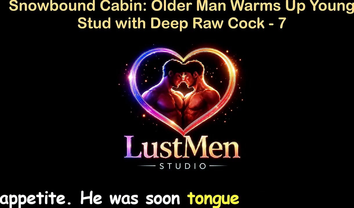 English Audio Gay Sex Story - Snowbound Cabin: Older Man Warms up Young Stud with Deep Raw Cock - Part 7