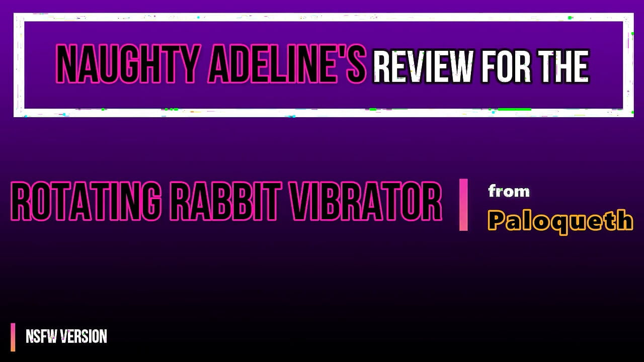 Review: rotating rabbit vibrator from Paloqueth NSFW