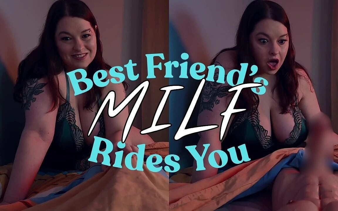 Best Friend's MILF Rides You