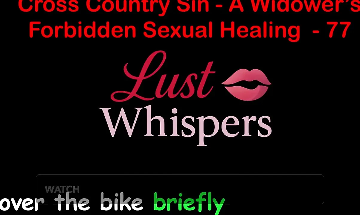 Cross Country Sin a Widower&rsquo;s Forbidden Sexual Healing Part 77 - English Audio Sex Story