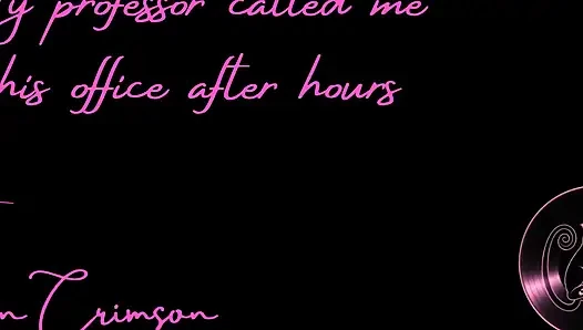 My Professor Called Me to His Office After Hours