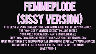 sissy Femmeplode