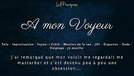 French Audio Porn | I love it when my voyeur watches me masturbate