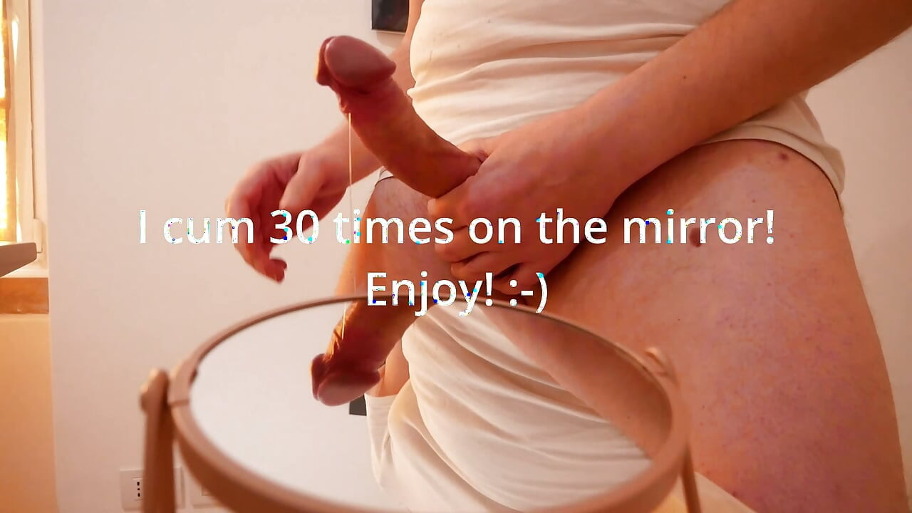 鏡の前で30回イッた!