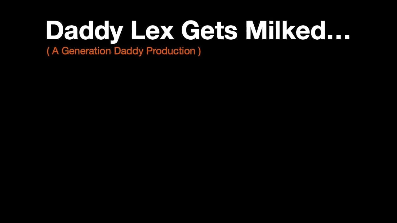 Stepdaddy Lex Gets Milked