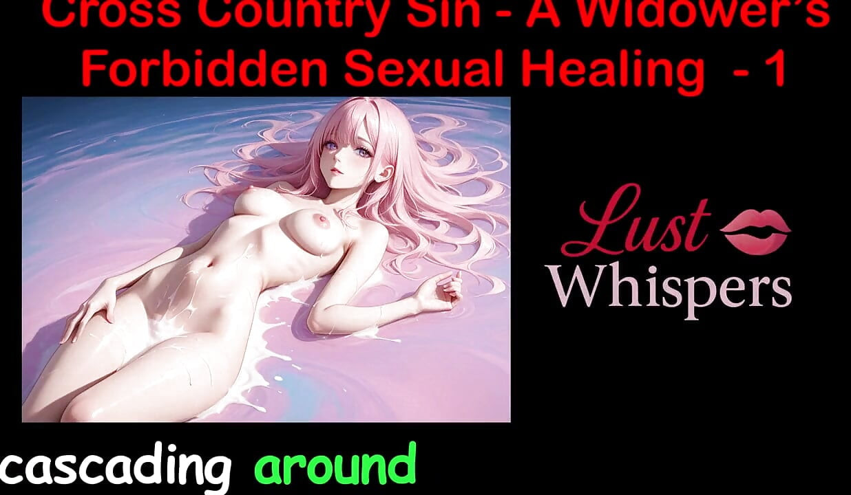 Cross Country Sin: a Widower's Illicit Sexual Healing Part 1 - English Audio Sex Story
