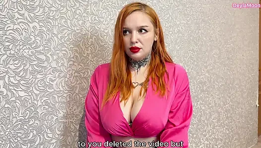 Your stepsister is willing to do anything to get you to delete those videos.