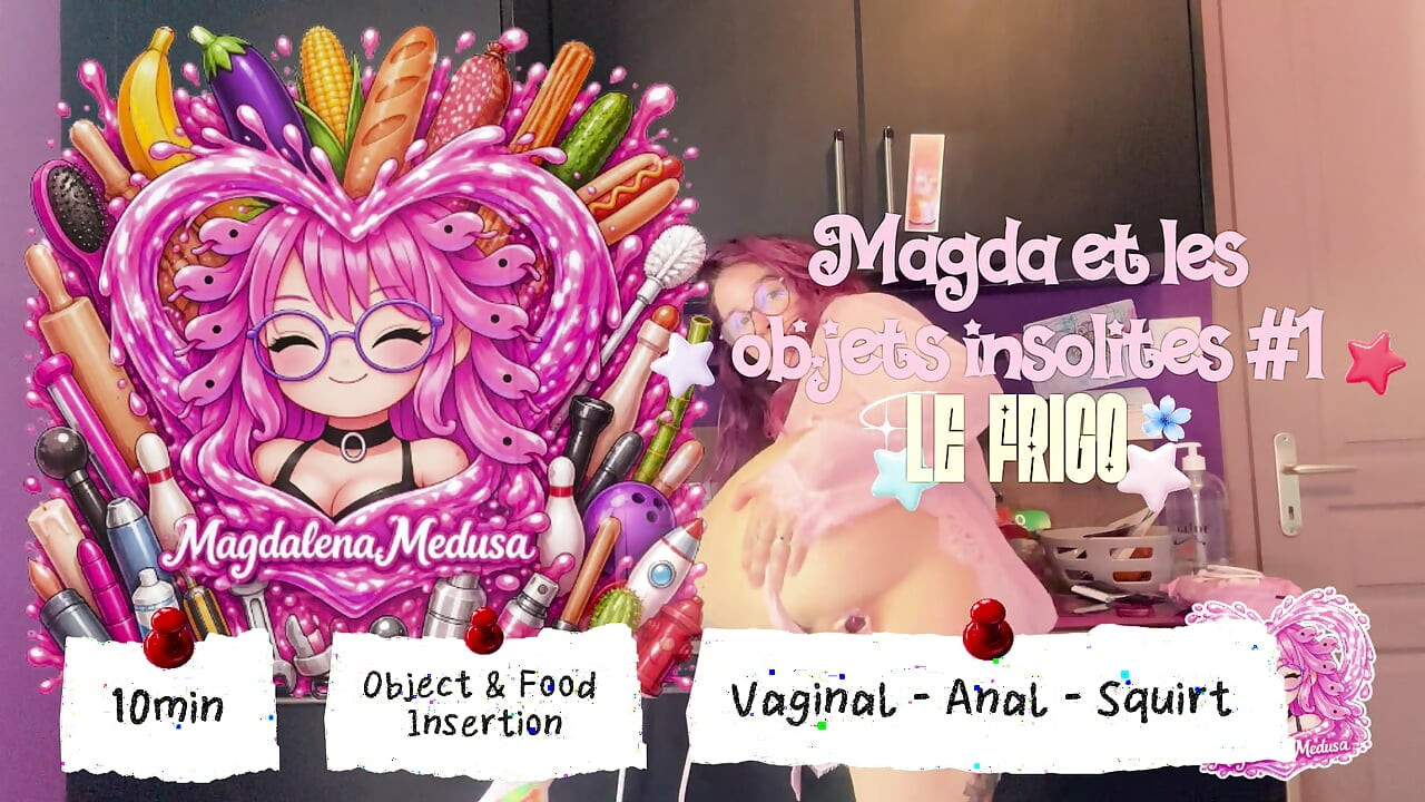 Magda și obiectele neobișnuite din frigider - EJACULARE VAGINALĂ ANALĂ