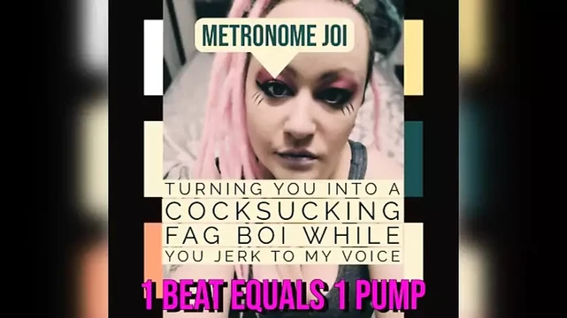Metronome JOI Turning You Into a Fag Cocksucker While You Jerk off to My Voice