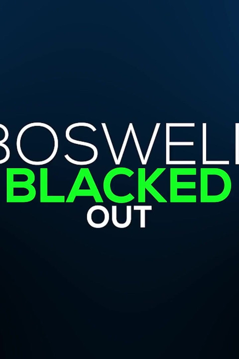 Boswell Blacked Out