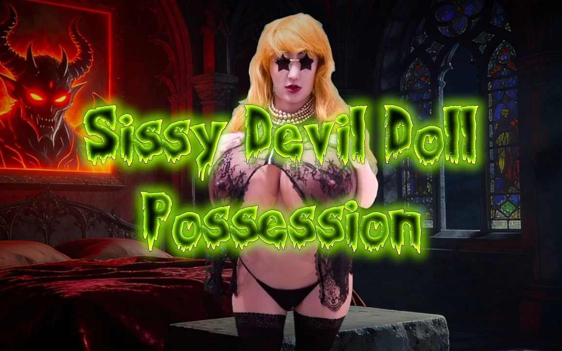 Sissy Devil Doll Possession