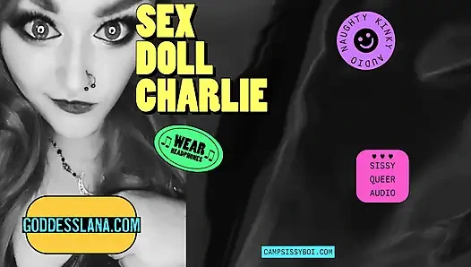 Camp Sissy Boi presents a sex doll Charlie