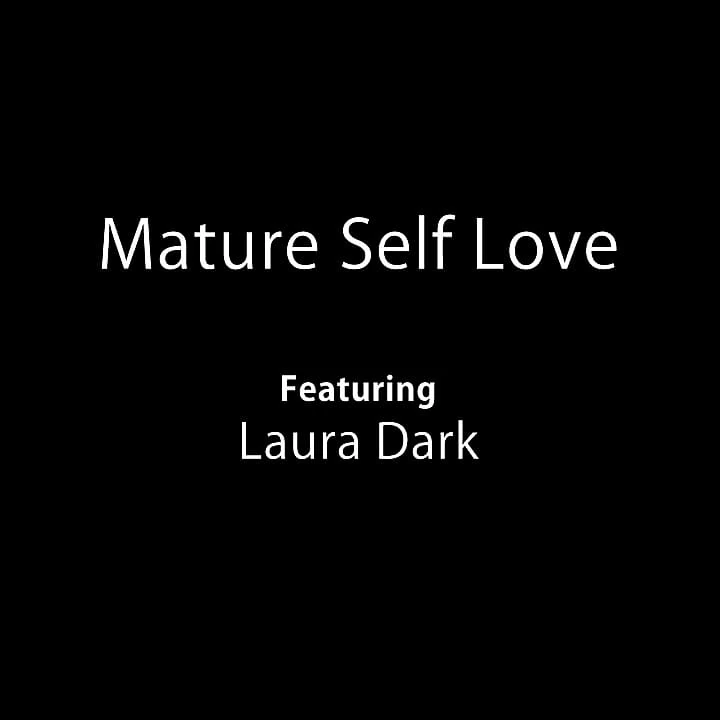 Mature Self Love