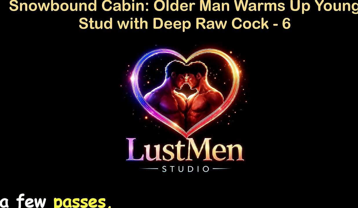 English Audio Gay Sex Story - Snowbound Cabin Older Man Warms up Young Stud with Deep Raw Cock - Part 6