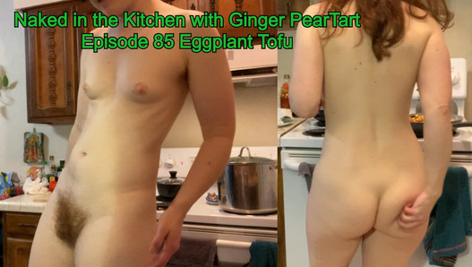 What's the Best Dick? Not Eggplant. Naked in the Kitchen Episode 85