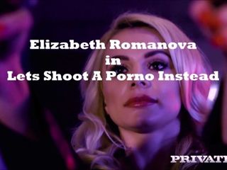 Trailer Elizabeth Romanova in Lets Shoot A Porno Instead