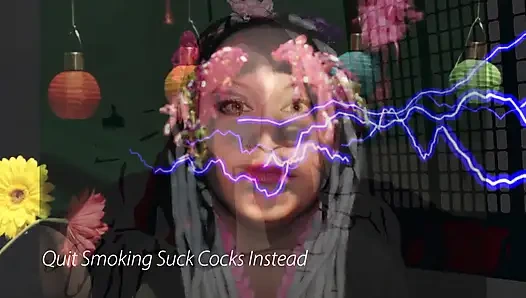 Quit smoking suck cocks instead