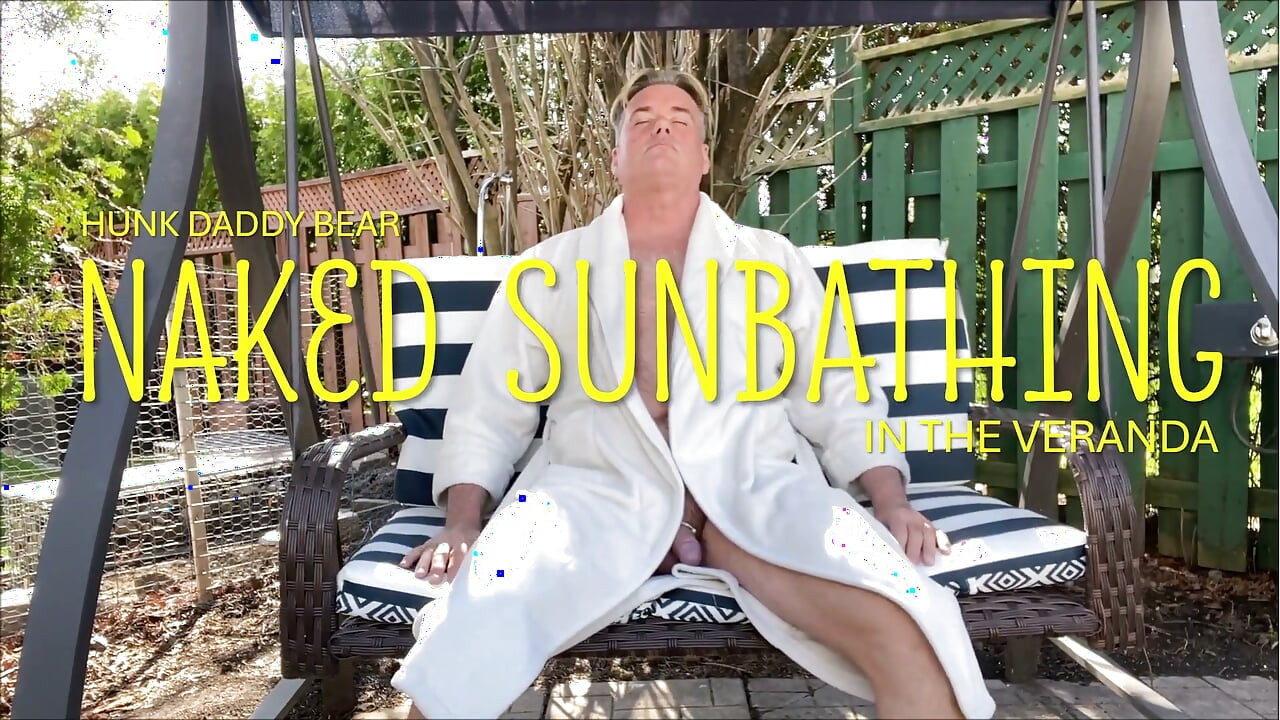 Hunk Stepdaddy Bear Naked Sunbathing in the Veranda 1