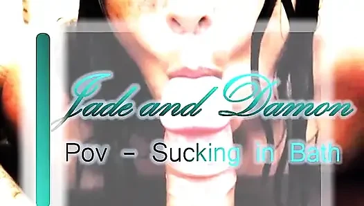 Jade and Damon - POV - sucking in the bath