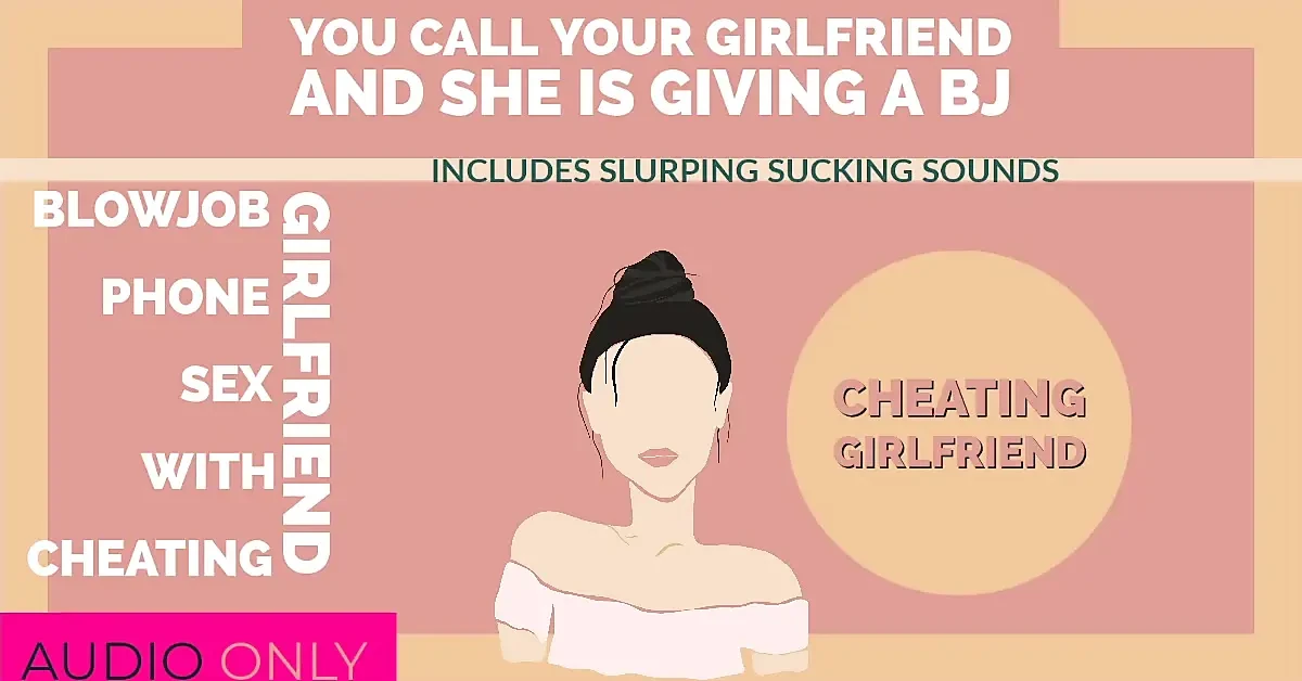 AUDIO ONLY - Cheating girlfriend phone sex talks to you while giving your friend head