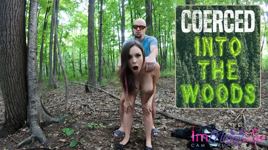 COERCED INTO THE WOODS - Preview - ImMeganLive