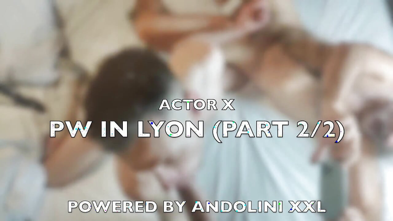 AndoliniXXL - Lyon Part