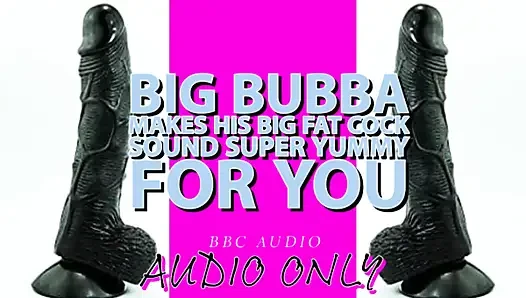 Большой Bubba заставляет его большой толстый член звучать вкусно для тебя, мой голос понижен!!
