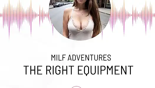 MILF Adventures: Find the Right Equipment
