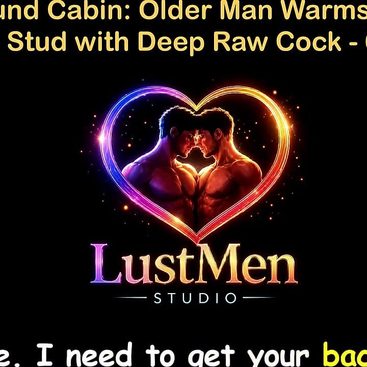 English Audio Gay Sex Story - Snowbound Cabin Older Man Warms up Young Stud with Deep Raw Cock - Part 6