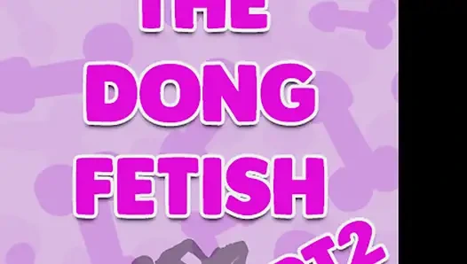 NUR AUDIO - Der dong-fetisch teil 2