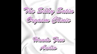 De Silky Satijnen orgasmekliniek handenvrije audio