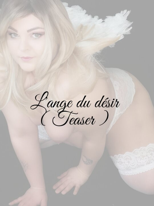 The angel of desire ( TEASER )