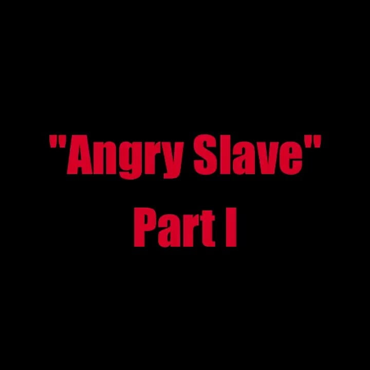 Angry Slave - capítulo 1
