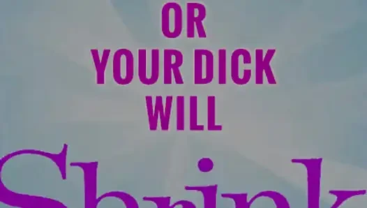 Suck 1 Dick a Week or Yours Will Shrink