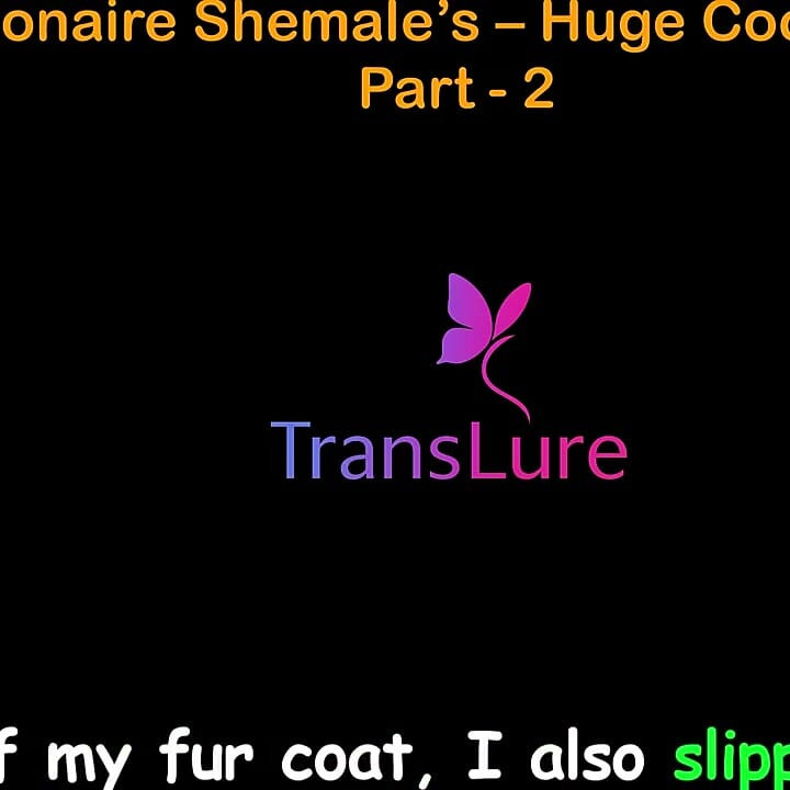 English Audio Sex Story - Multi-millionaire Shemale’s Huge Cock Adventures - Part 2