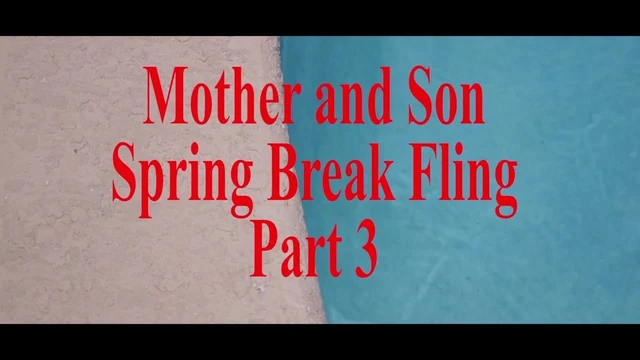 Mother Step Son Spring Break Sex POV Part 3
