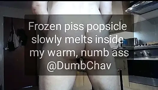 Frozen Piss Popsicle Slowly Melts Inside My Warm, Numb Ass
