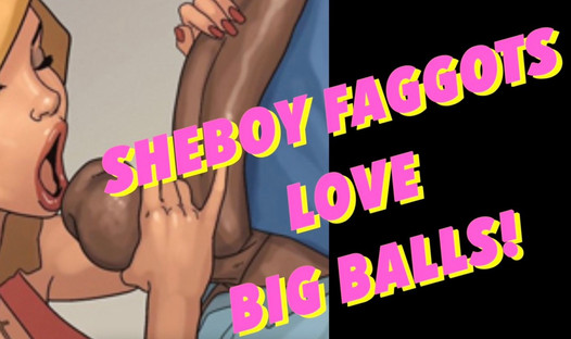 Sheboys Love Big Balls