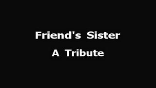 Friends girlfriend Tribute