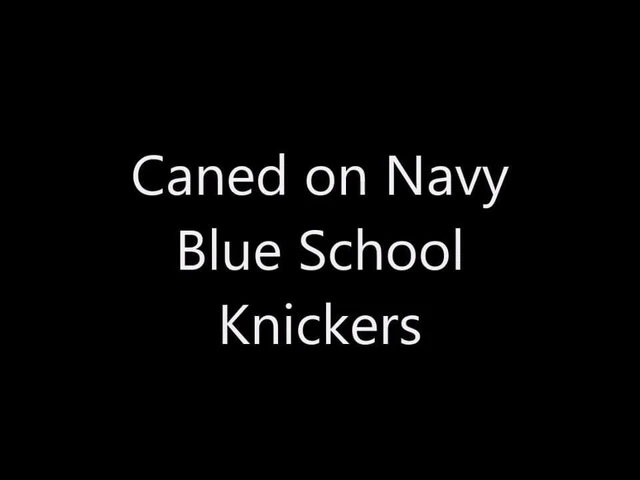 Caned on Navy Knickers