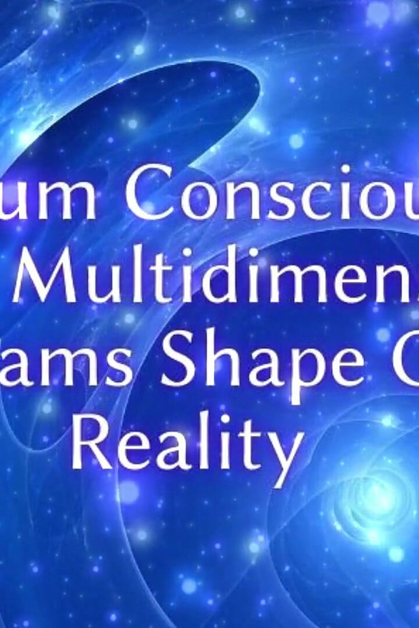 Quantum Consciousness - How Multidimensional Dreams Shape Our Reality