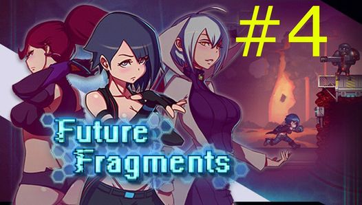Future Fragments - gameplay - part 4