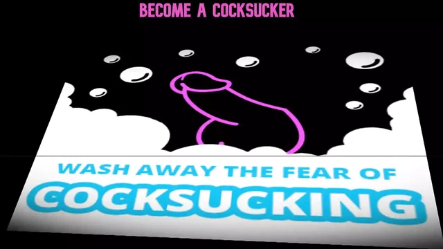 Wash Away the Fear of Cocksucking