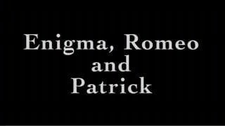 Enigma Romeo и Patrick