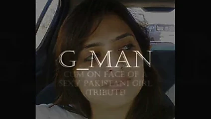 Gman Cum on Face of a Sexy Pakistani Girl (tribute)