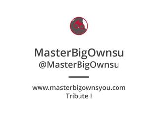 Der Meister Big besitzt dich