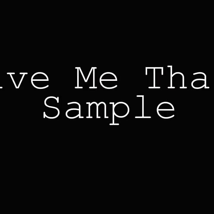 Give Me That Sample