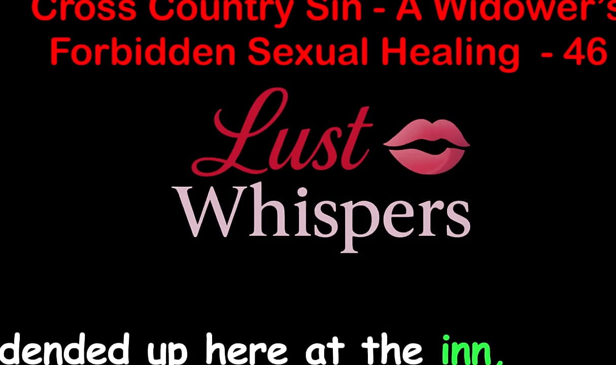 Cross Country Sin: a Widower's Taboo Sexual Healing Part 46 - English Audio Sex Story